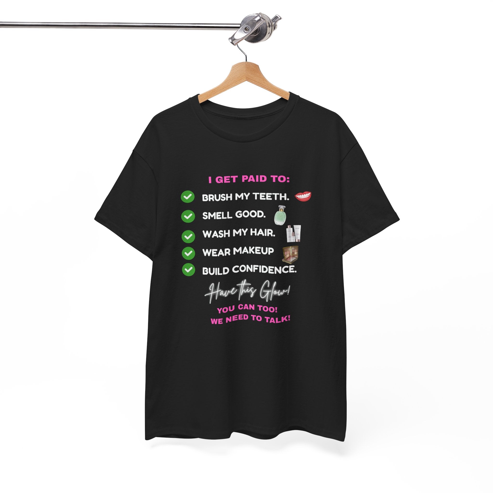 Glow Up Empire I get Paid to Confidence Coach Graphic T‑Shirt