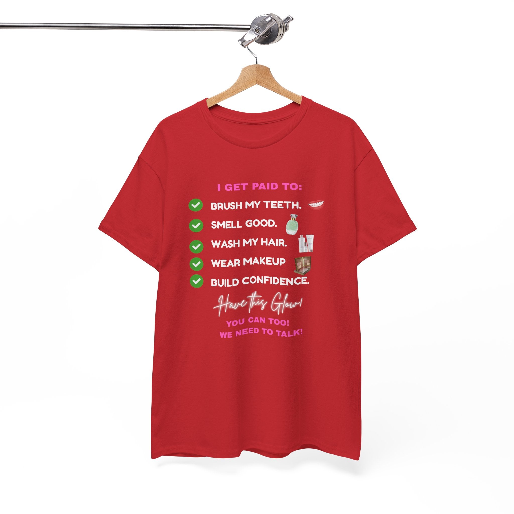 Glow Up Empire I get Paid to Confidence Coach Graphic T‑Shirt