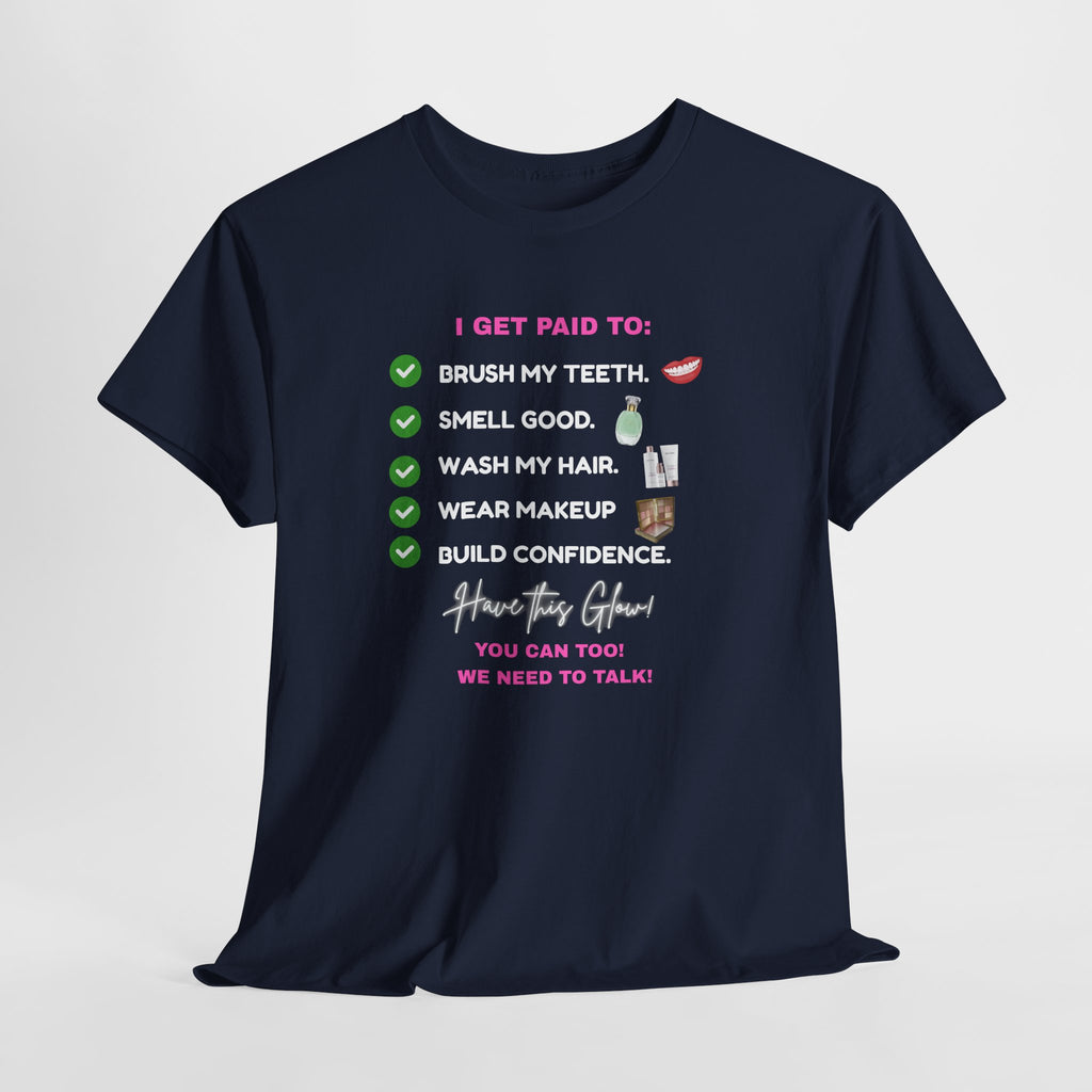 Glow Up Empire I get Paid to Confidence Coach Graphic T‑Shirt