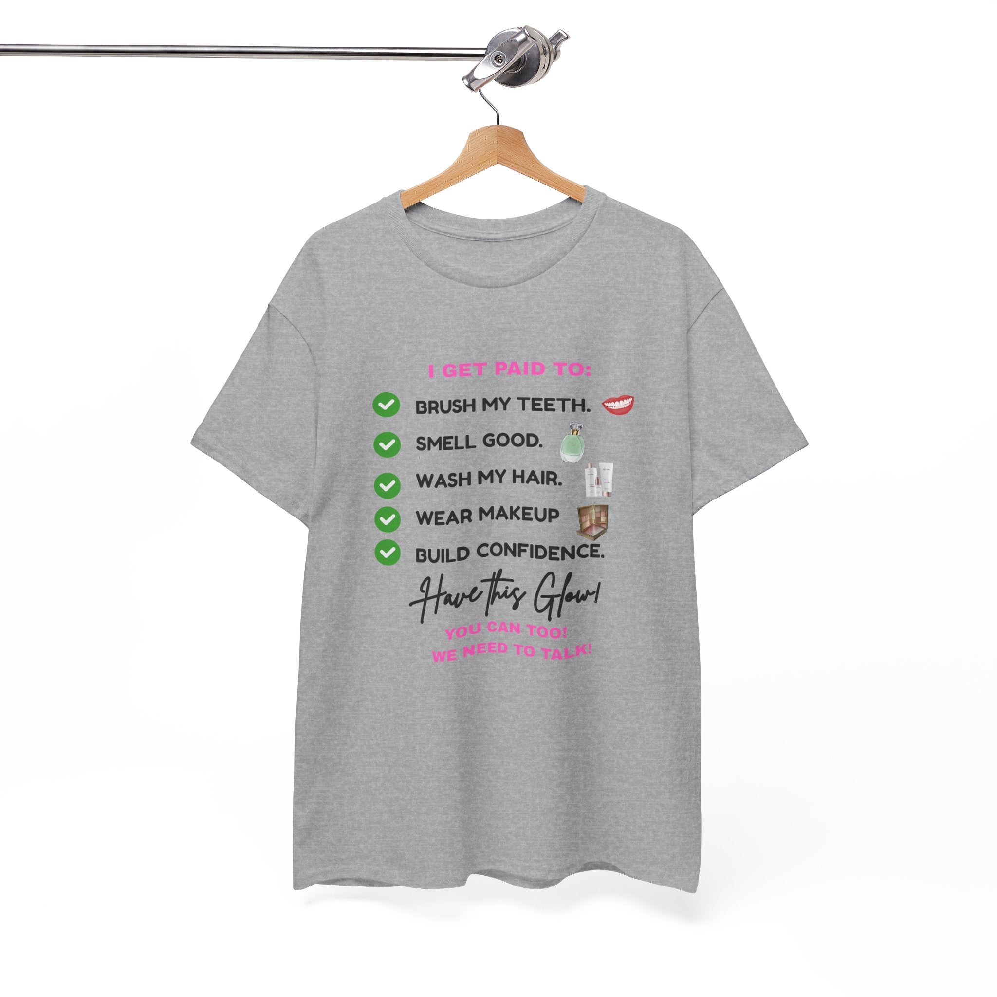 Glow Up Empire I get Paid to Confidence Coach Graphic T‑Shirt