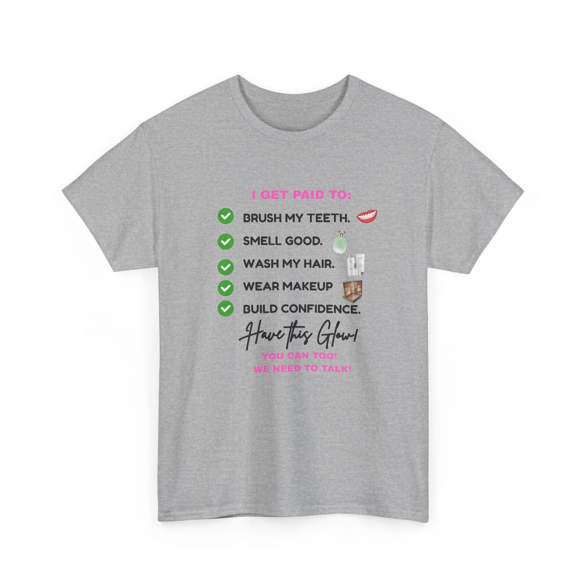 Glow Up Empire I get Paid to Confidence Coach Graphic T‑Shirt