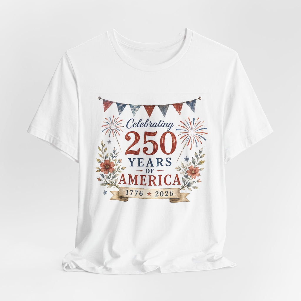 White t-shirt with "Celebrating 250 Years of America 1776-2026" graphic.